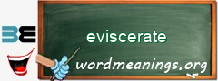 WordMeaning blackboard for eviscerate